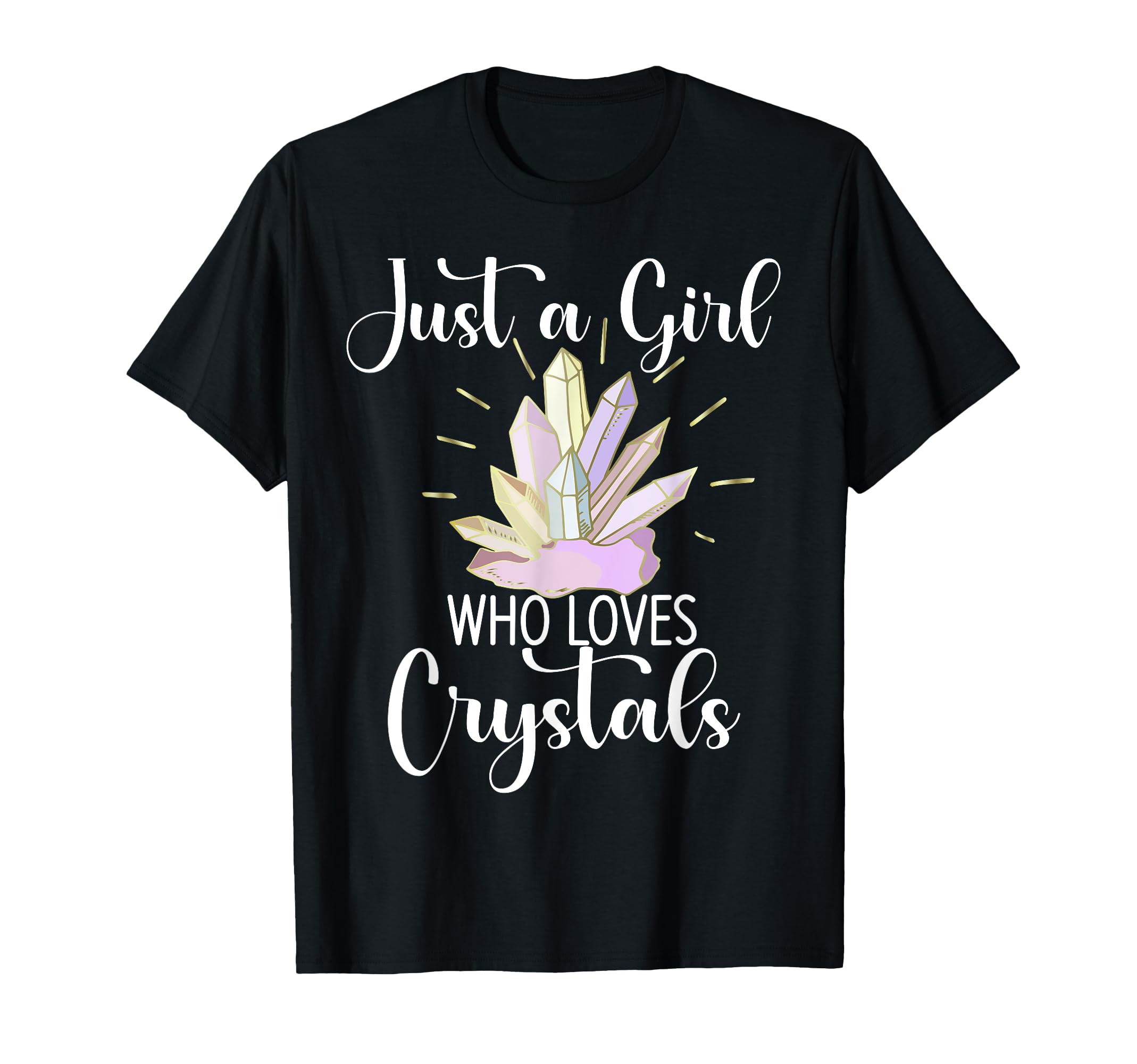 Just Who Loves Crystals Gemstone T-Shirt - Novelty Apparel for Adults - T-Shirt, Sweatshirt, Hoodie