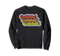 Gobble Gobble Thanksgiving Sweatshirt - Casual Everyday Wear for Adults - T-Shirt, Sweatshirt, Hoodie