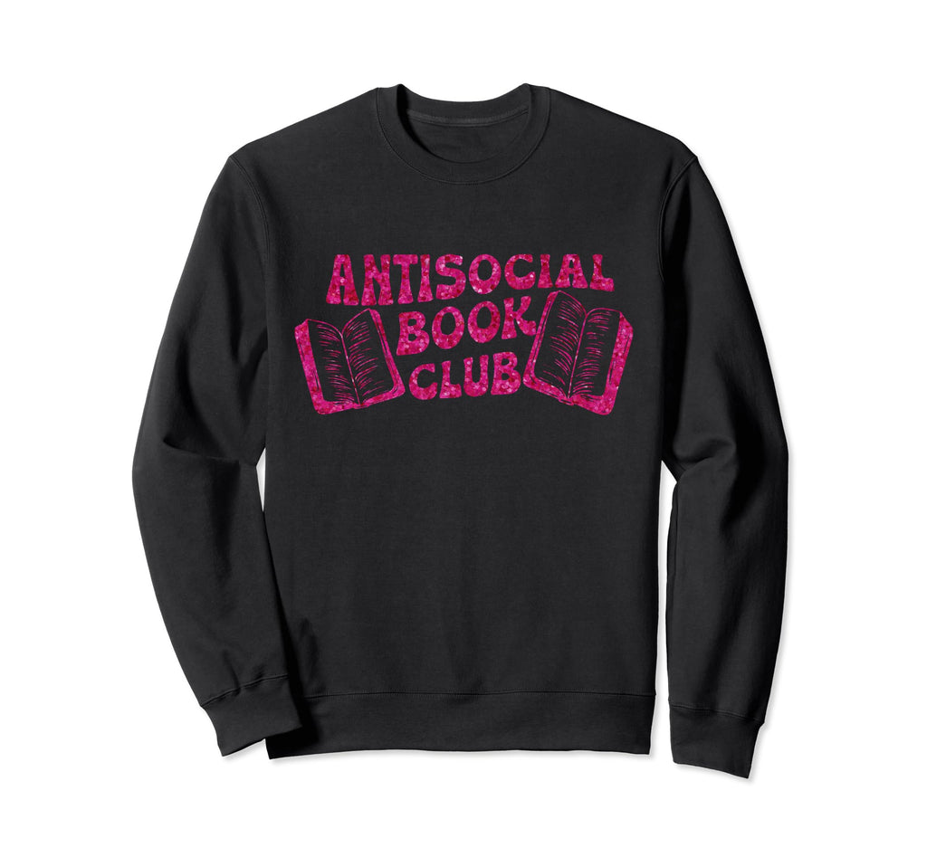 Antisocial Book Club Introvert Sweatshirt - Novelty Apparel Men Women - T-Shirt, Sweatshirt, Hoodie
