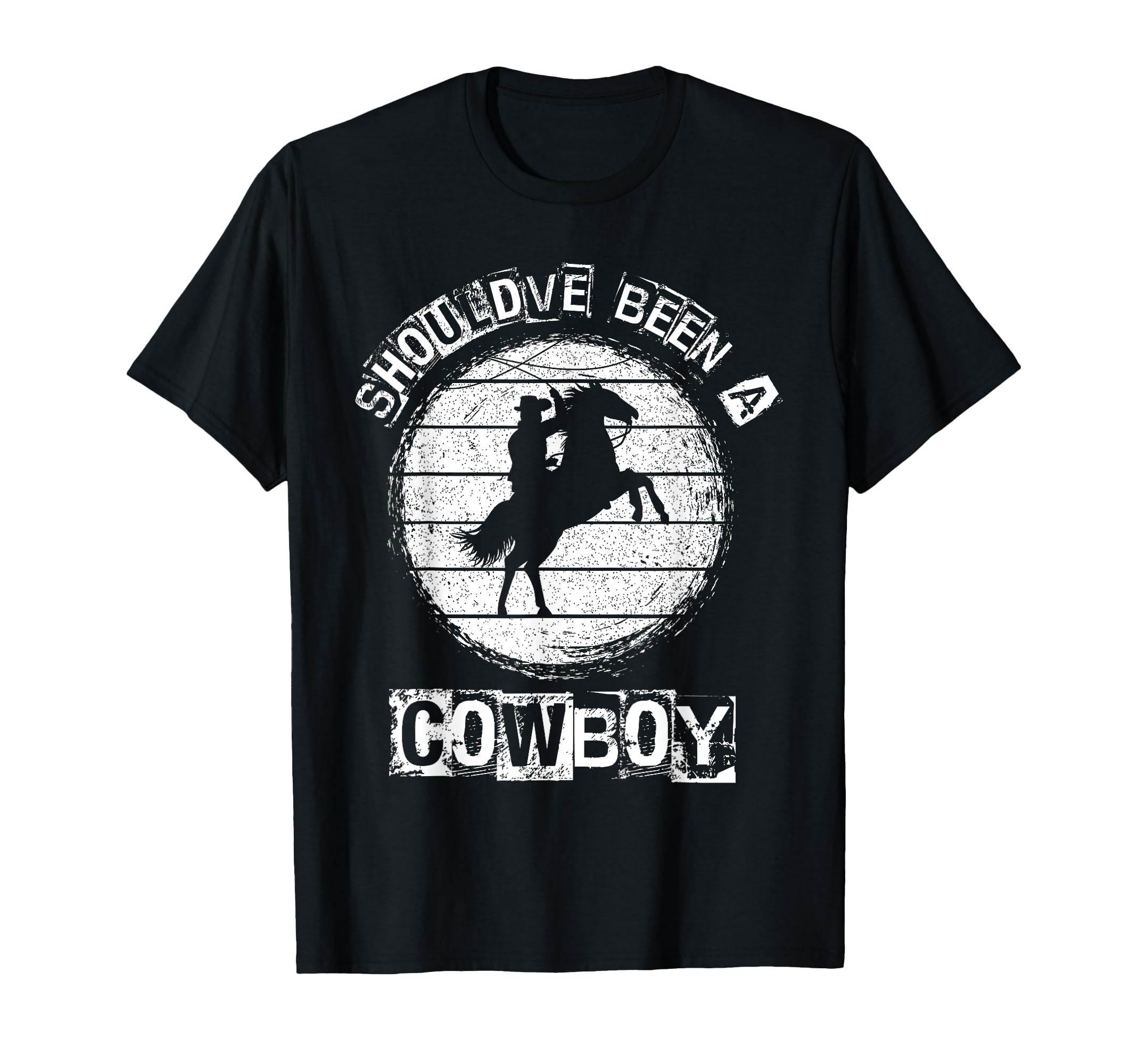 Shouldve Been Cowboy Cowboy T-Shirt - Unique Graphic Men Women - T-Shirt, Sweatshirt, Hoodie