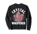 Crystal Healing Stones Whisperer Sweatshirt - Novelty Apparel Unisex - T-Shirt, Sweatshirt, Hoodie