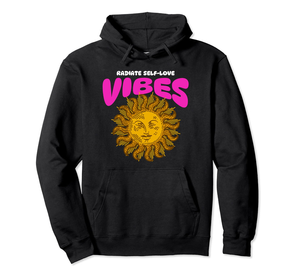 Radiate Self Love Vibes Care Hoodie - Minimalist Print Men Women - T-Shirt, Sweatshirt, Hoodie
