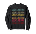 Word Distressed Mountain Biking Sweatshirt - Streetwear Style Men Women - T-Shirt, Sweatshirt, Hoodie