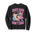 Skate Hair Roller Skate Roller Sweatshirt - Novelty Apparel for Adults - T-Shirt, Sweatshirt, Hoodie