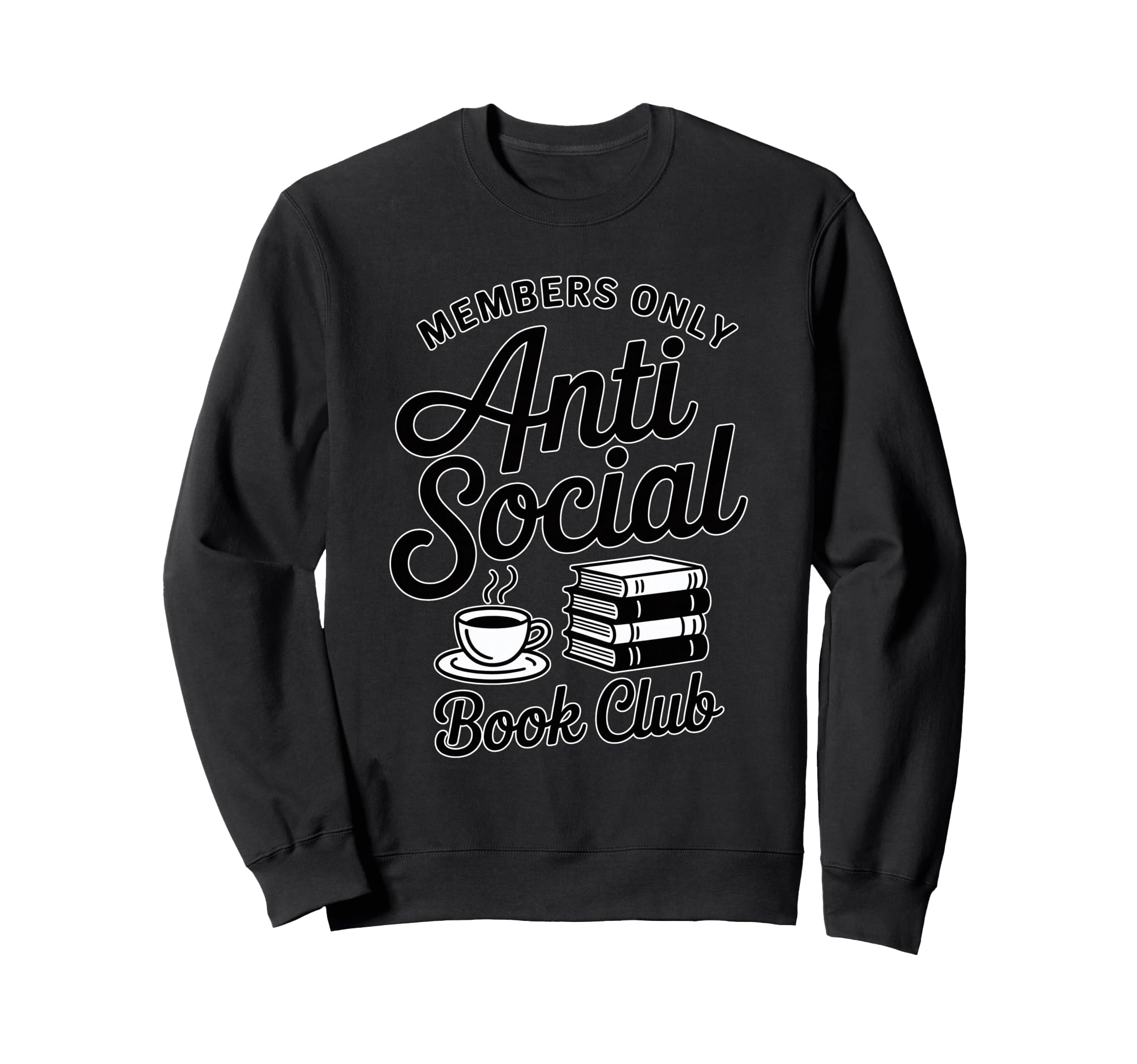 Anti Social Books Club Members Sweatshirt - Aesthetic Graphic Men Women - T-Shirt, Sweatshirt, Hoodie