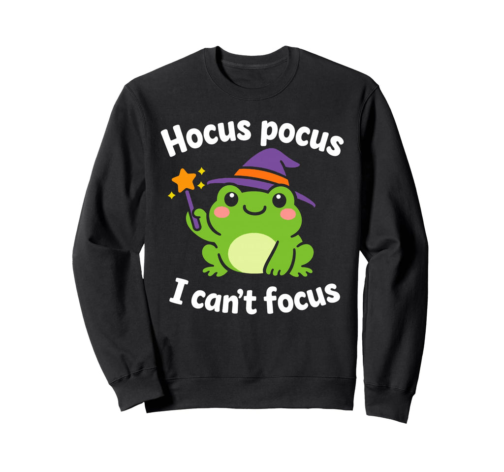 Adhd Hyperactivity Disorder Hocus Sweatshirt - Novelty Apparel Men Women - T-Shirt, Sweatshirt, Hoodie