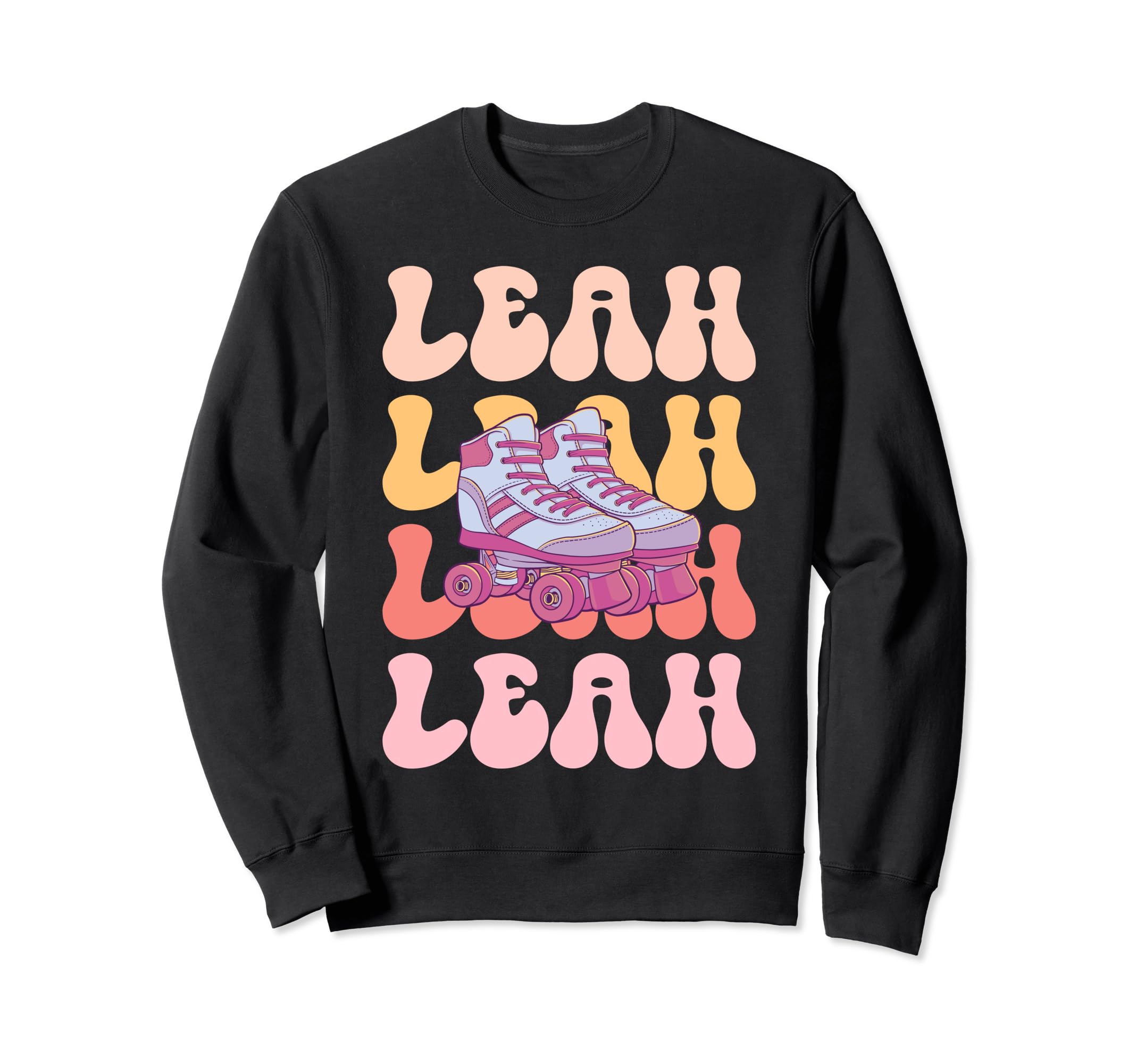 Leah Name Roller Skating Hobby Sweatshirt - Streetwear Style Men Women - T-Shirt, Sweatshirt, Hoodie