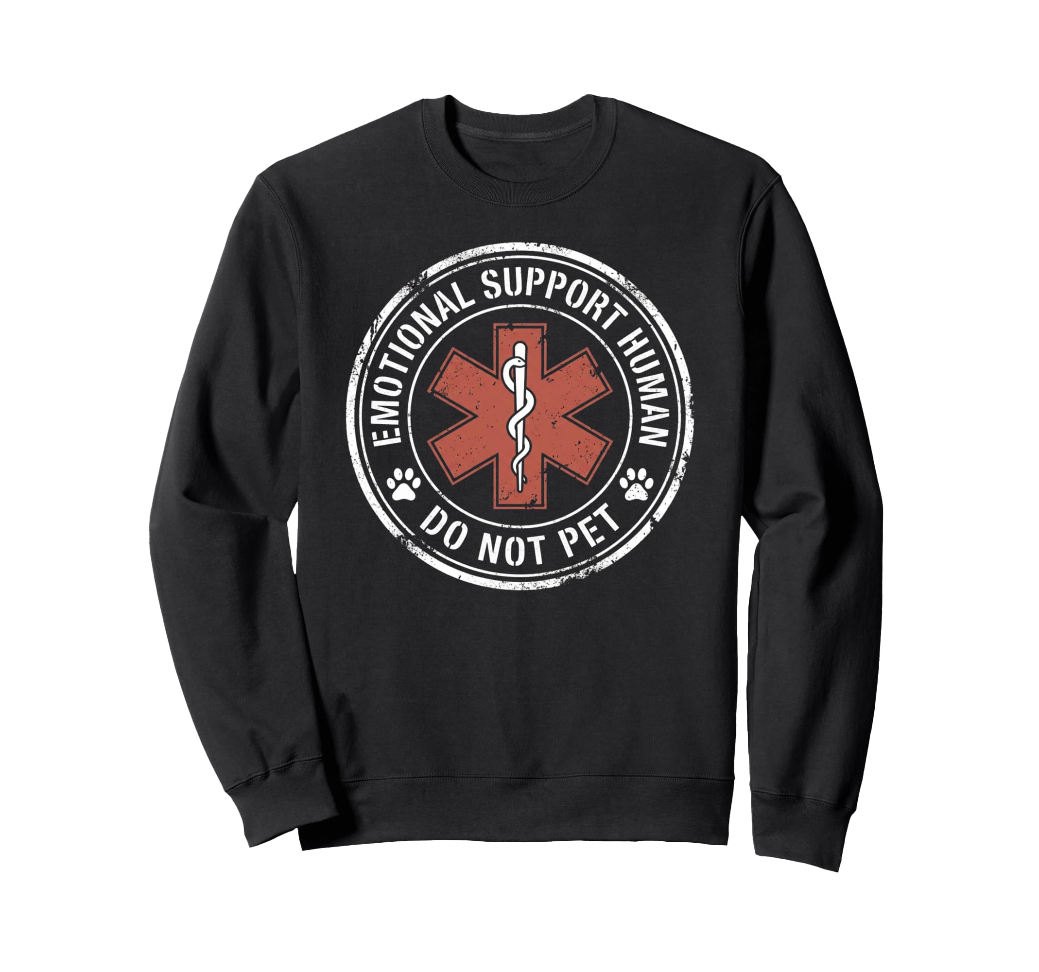 Emotional Support Human Do Not Pet Sweatshirt - Novelty Apparel Unisex - T-Shirt, Sweatshirt, Hoodie