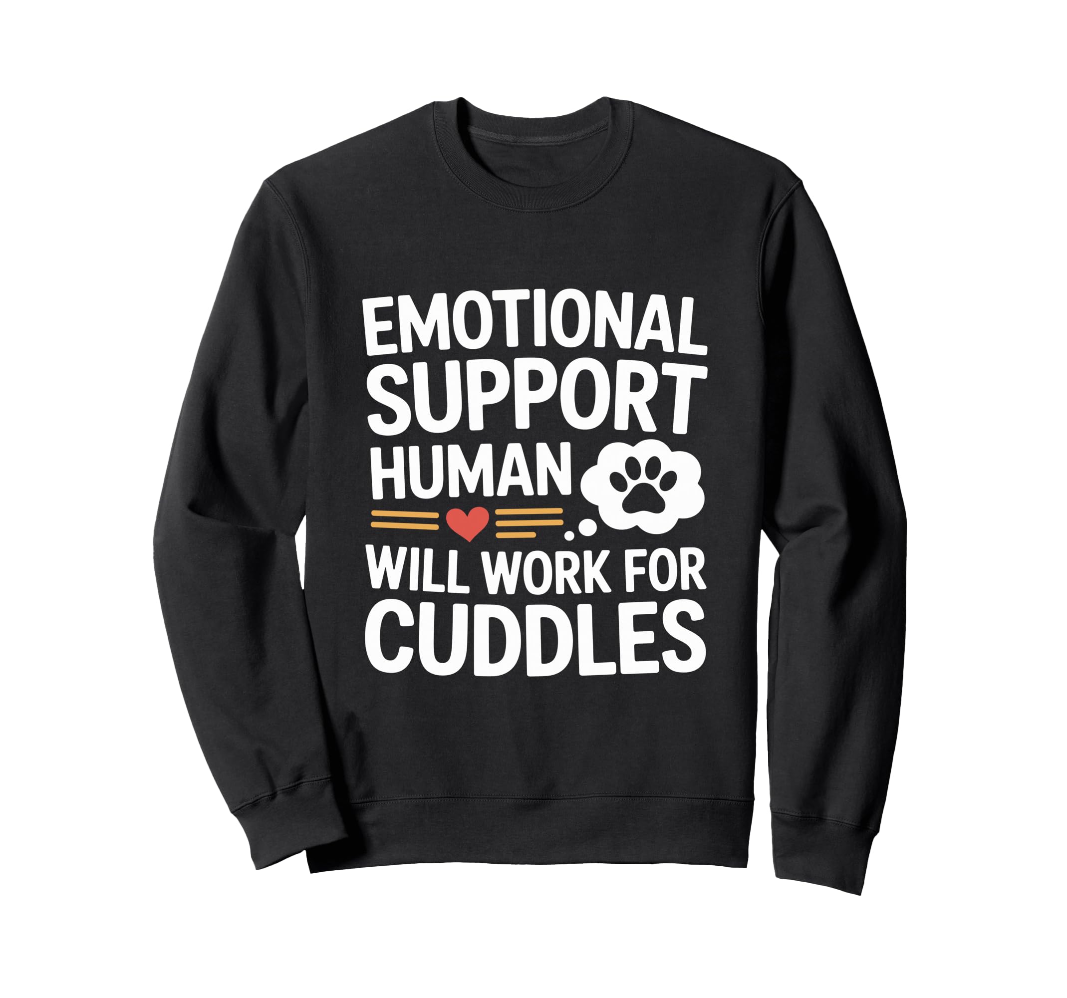 Emotional Support Human Do Not Sweatshirt - Minimalist Print for Adults - T-Shirt, Sweatshirt, Hoodie