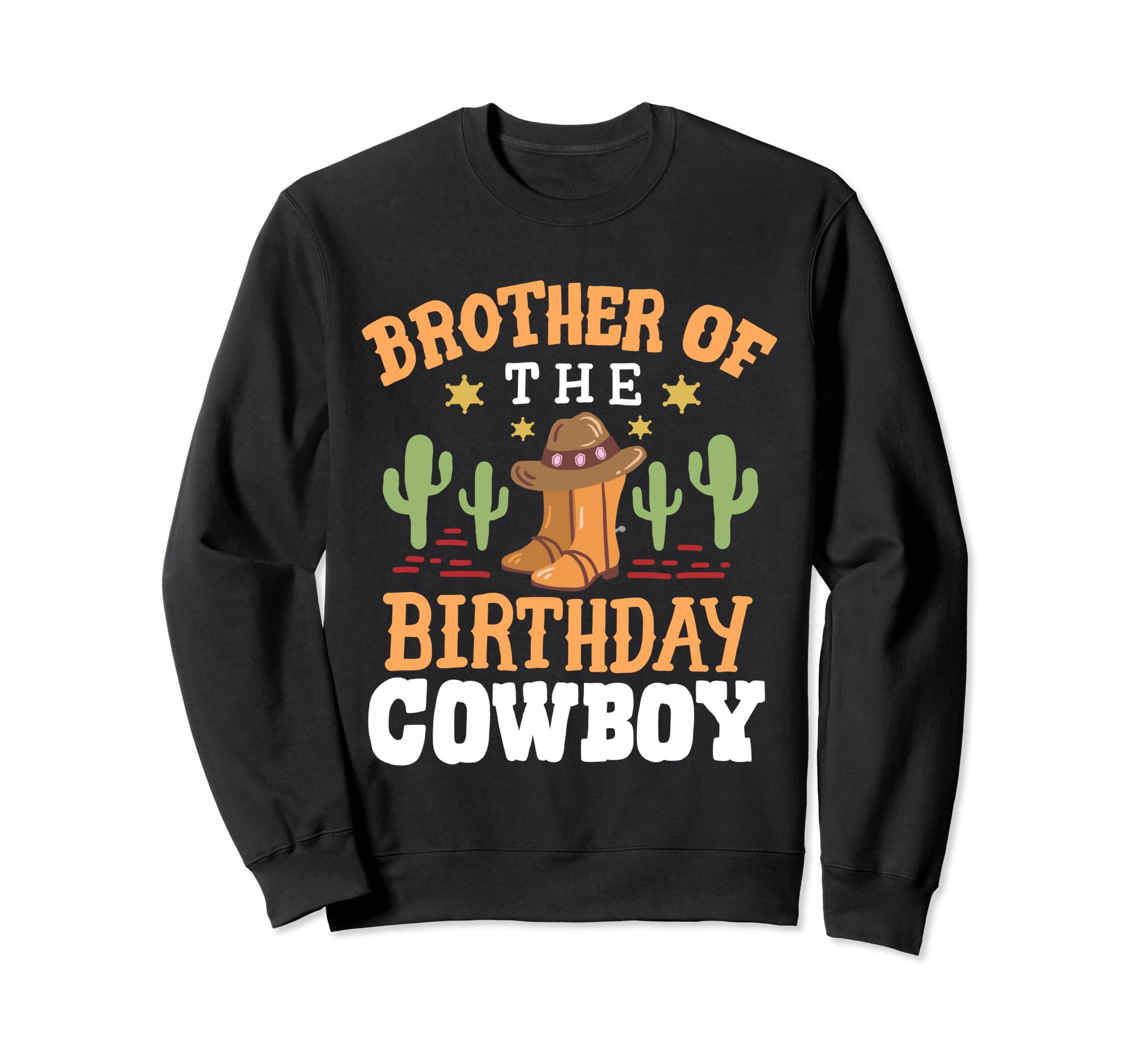 Brother Birthday Cowboy Western Sweatshirt - Unique Graphic Men Women - T-Shirt, Sweatshirt, Hoodie