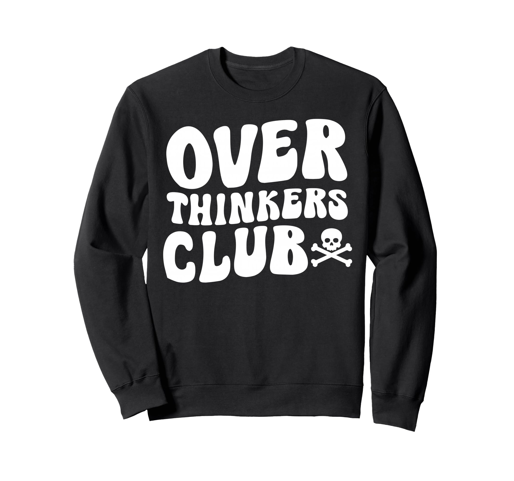 Overthinkers Club Sweatshirt - Graphic Print Unisex - T-Shirt, Sweatshirt, Hoodie