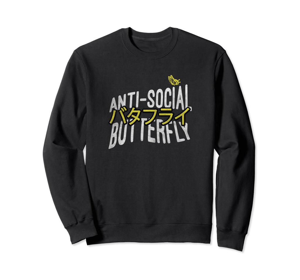 Anti Social Butterfly Sweatshirt - Novelty Apparel Men Women - T-Shirt, Sweatshirt, Hoodie