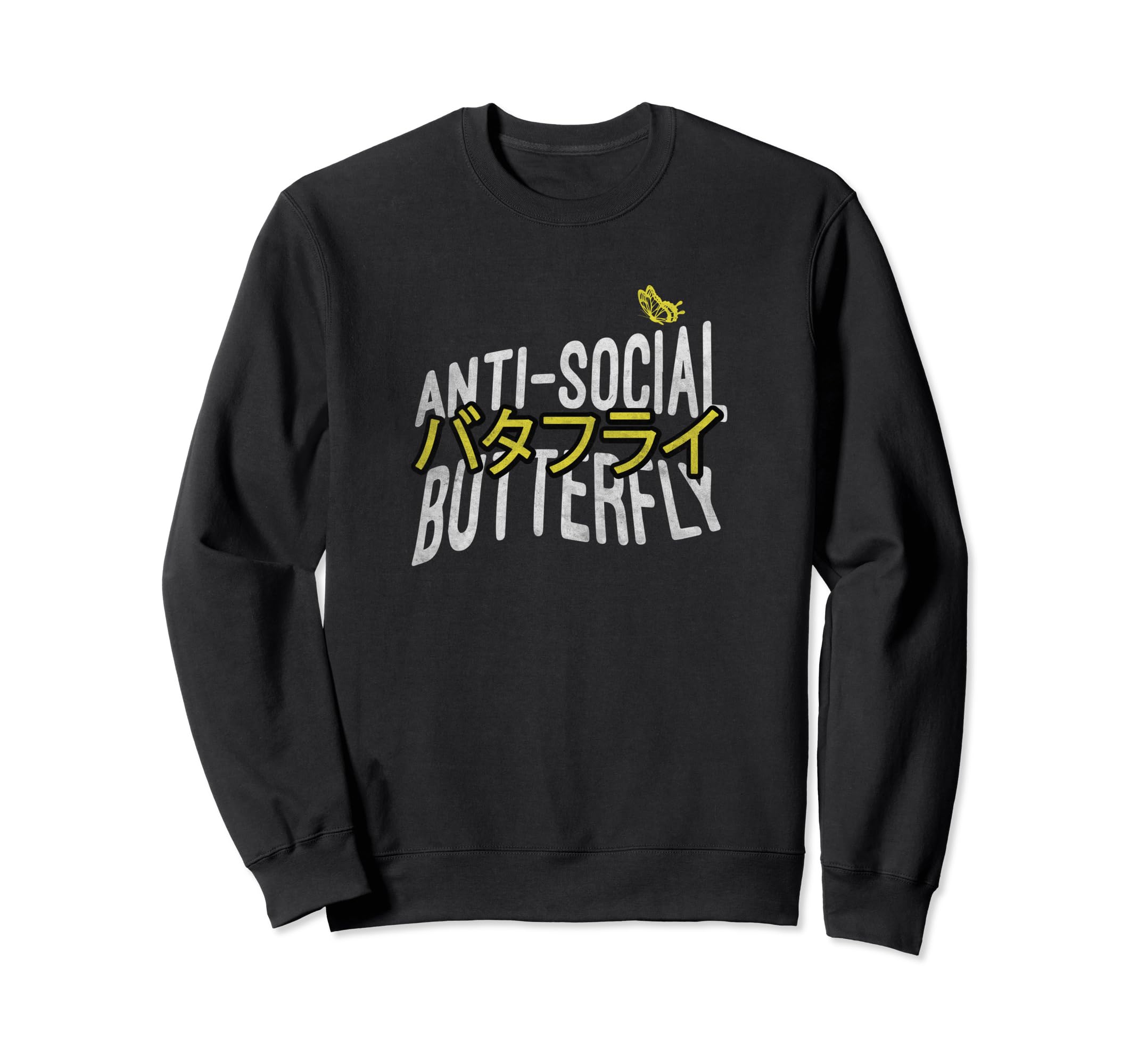 Anti Social Butterfly Sweatshirt - Novelty Apparel Men Women - T-Shirt, Sweatshirt, Hoodie