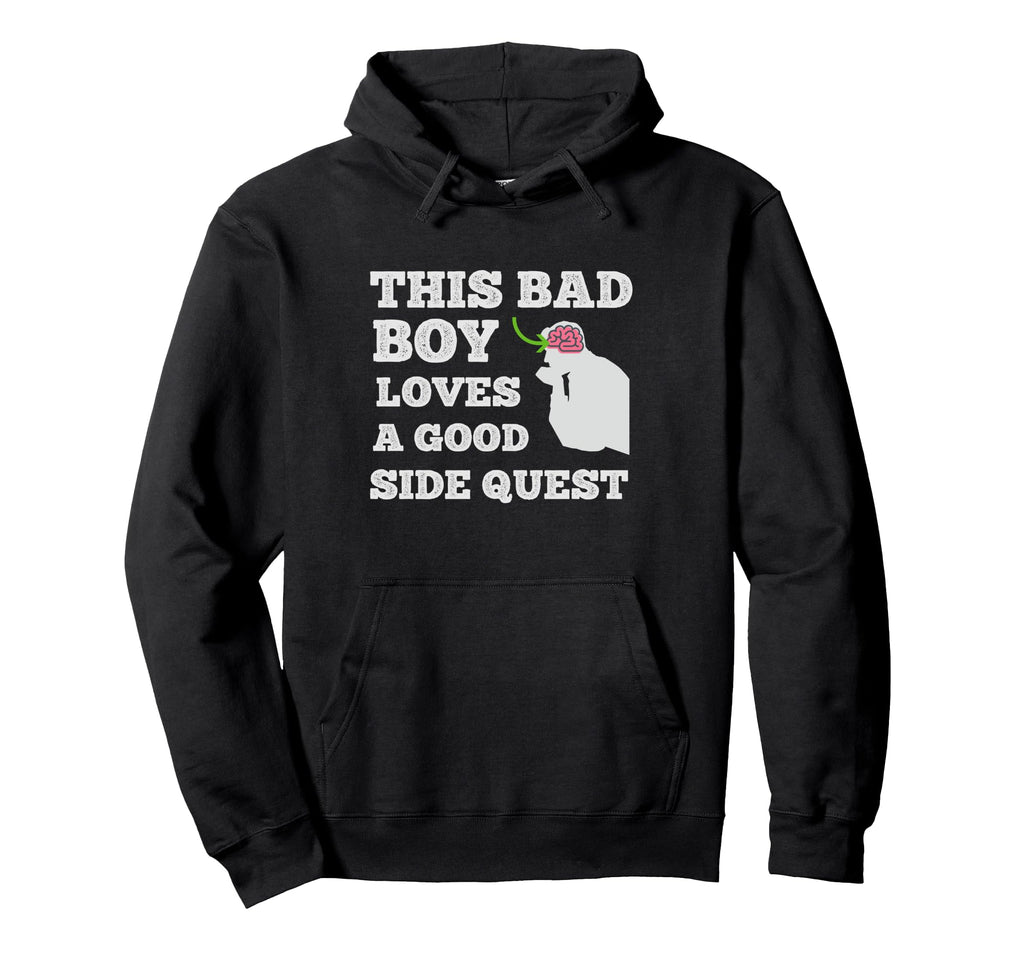 This Bad Loves Good Side Quest Adhd Hoodie - Streetwear Style Unisex - T-Shirt, Sweatshirt, Hoodie