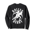 Roller Derby Roller Derby Skates Sweatshirt - Trendy Graphic for Adults - T-Shirt, Sweatshirt, Hoodie