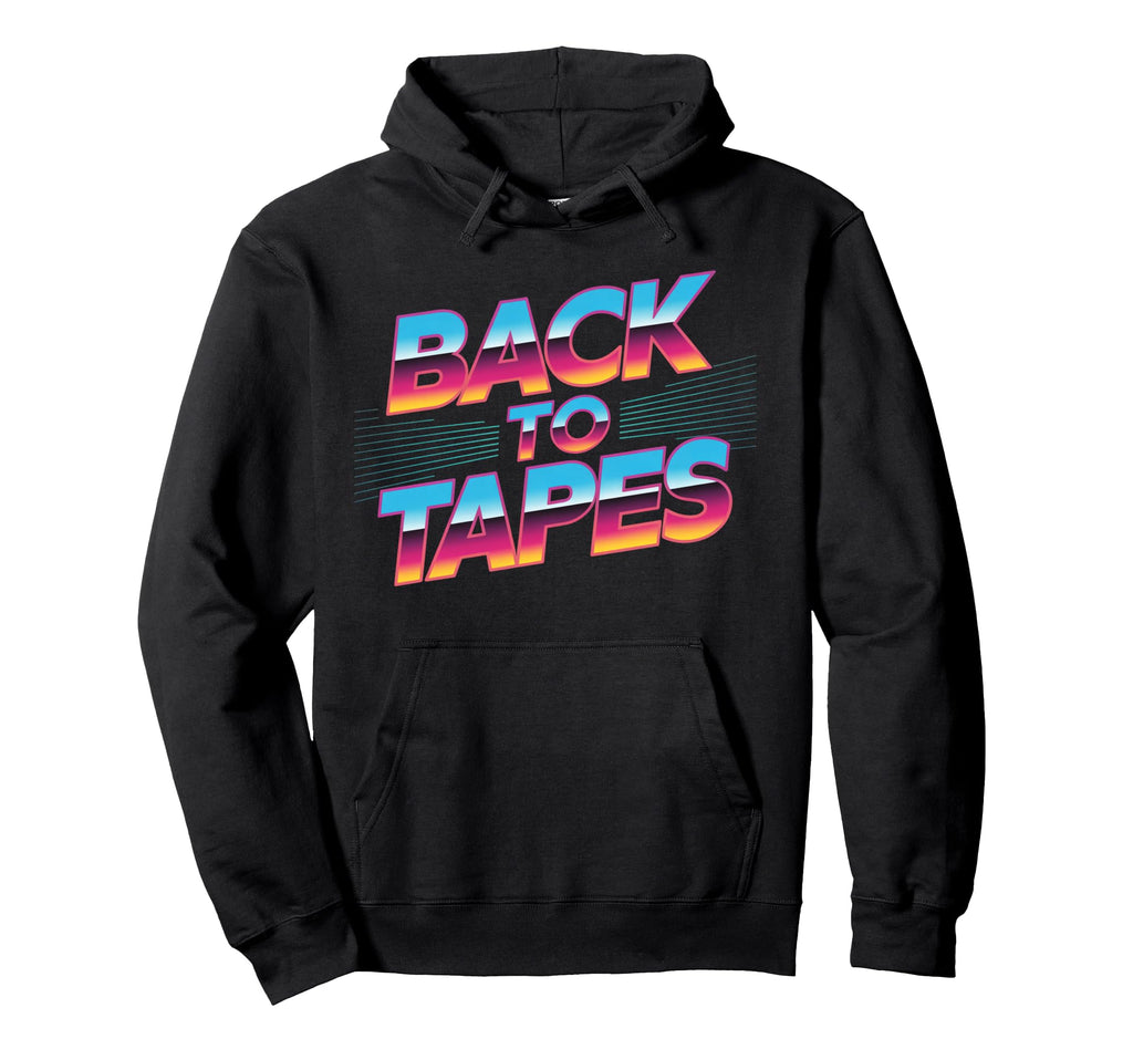 Back To Tapes Cassette Mixtape 80S 90S Hoodie - Aesthetic Graphic Unisex - T-Shirt, Sweatshirt, Hoodie