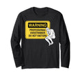 Warning Professional Overthinker Do Not T-Shirt - Streetwear Style Unisex - T-Shirt, Sweatshirt, Hoodie