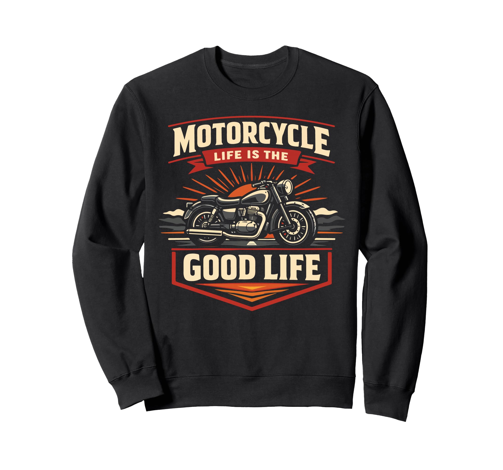 Motorcycle Biker Motorcycle Life Is Sweatshirt - Streetwear Style Men Women - T-Shirt, Sweatshirt, Hoodie