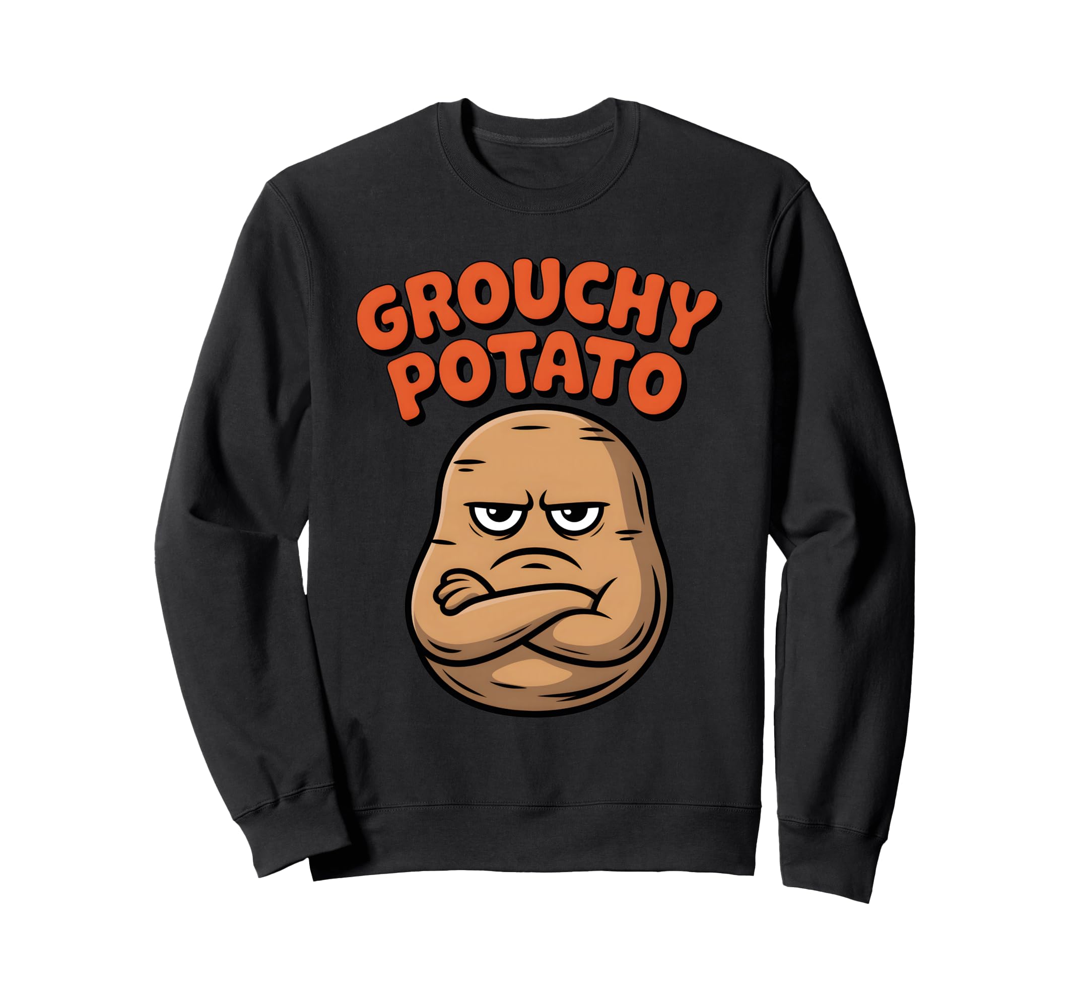 Grouchy Potato Funny Angry Moody Sweatshirt - Fun Novelty Design Unisex - T-Shirt, Sweatshirt, Hoodie