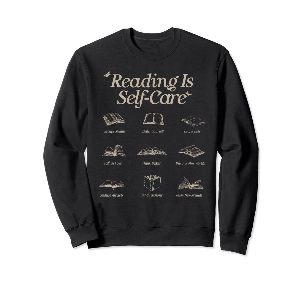 Reading Is Self Care Book Day Sweatshirt - Streetwear Style for Adults - T-Shirt, Sweatshirt, Hoodie