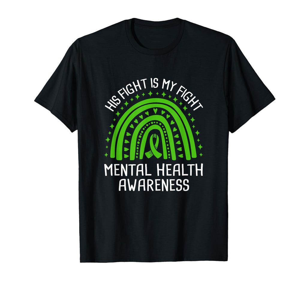 His Fight Is My Fight Mental Health T-Shirt - Trendy Graphic for Adults - T-Shirt, Sweatshirt, Hoodie