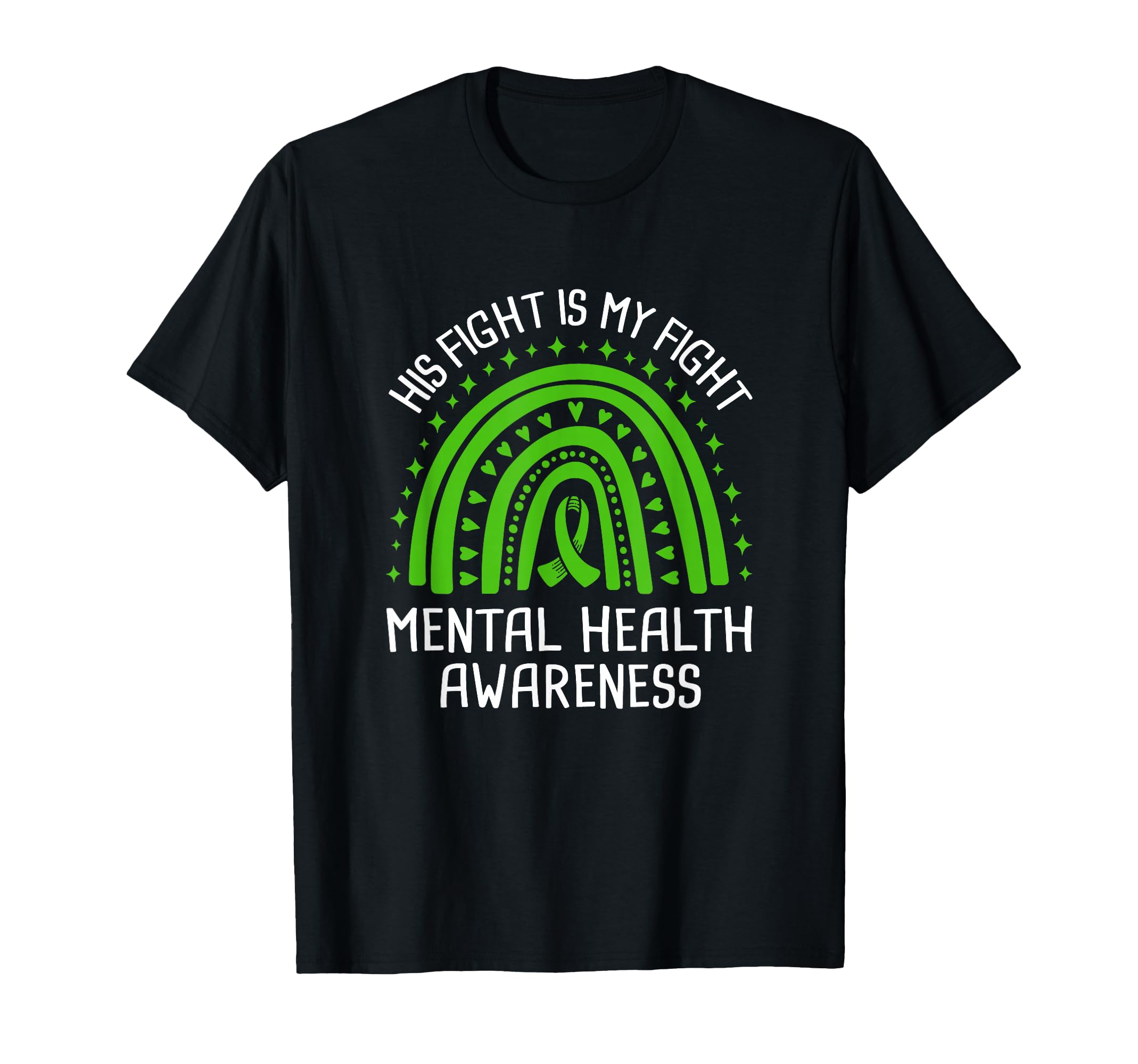 His Fight Is My Fight Mental Health T-Shirt - Trendy Graphic for Adults - T-Shirt, Sweatshirt, Hoodie