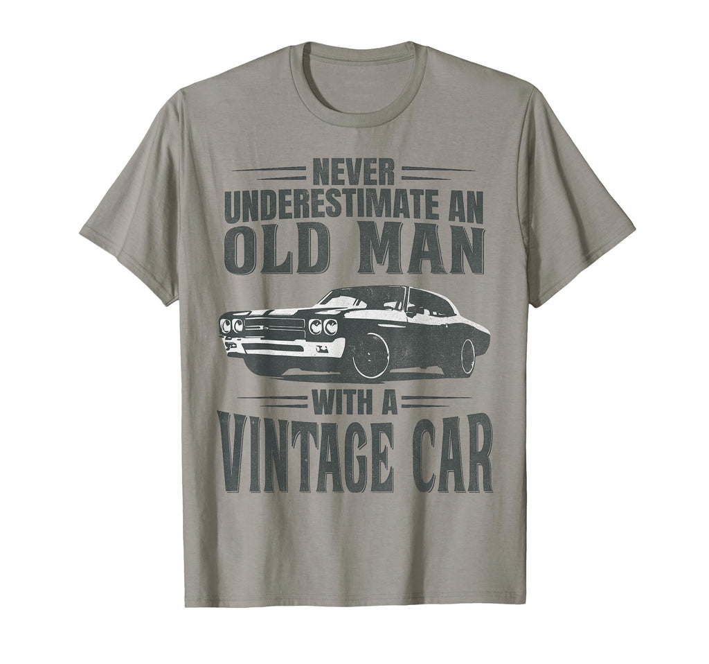 Never Underestimate Old Car T-Shirt - Casual Everyday Wear Men Women - T-Shirt, Sweatshirt, Hoodie