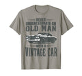 Never Underestimate Old Car T-Shirt - Custom Art Print Men Women - T-Shirt, Sweatshirt, Hoodie