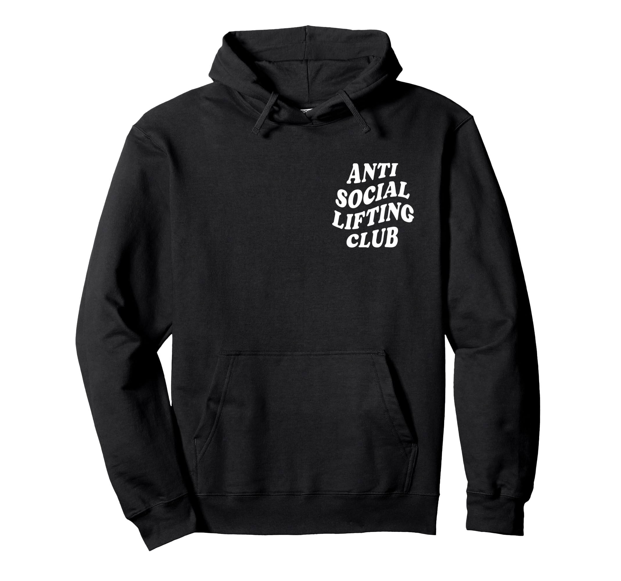 Anti Social Lifting Club Front Back Hoodie - Streetwear Style for Adults - T-Shirt, Sweatshirt, Hoodie