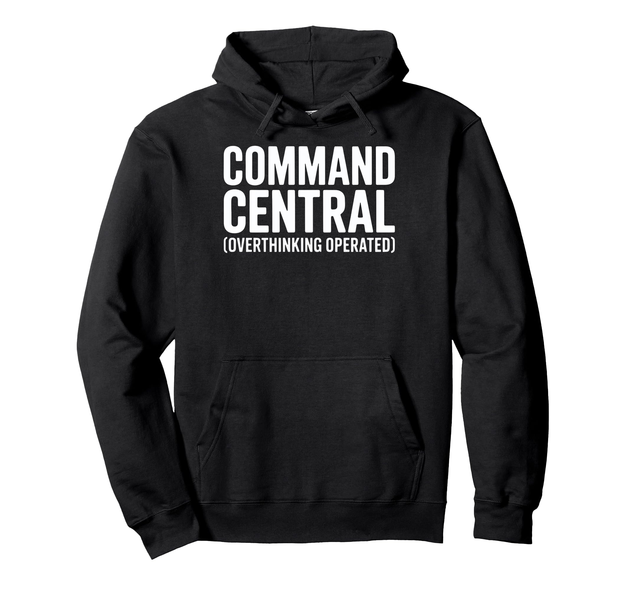 Funny Overthinkers Command Central Hoodie - Custom Art Print for Adults - T-Shirt, Sweatshirt, Hoodie