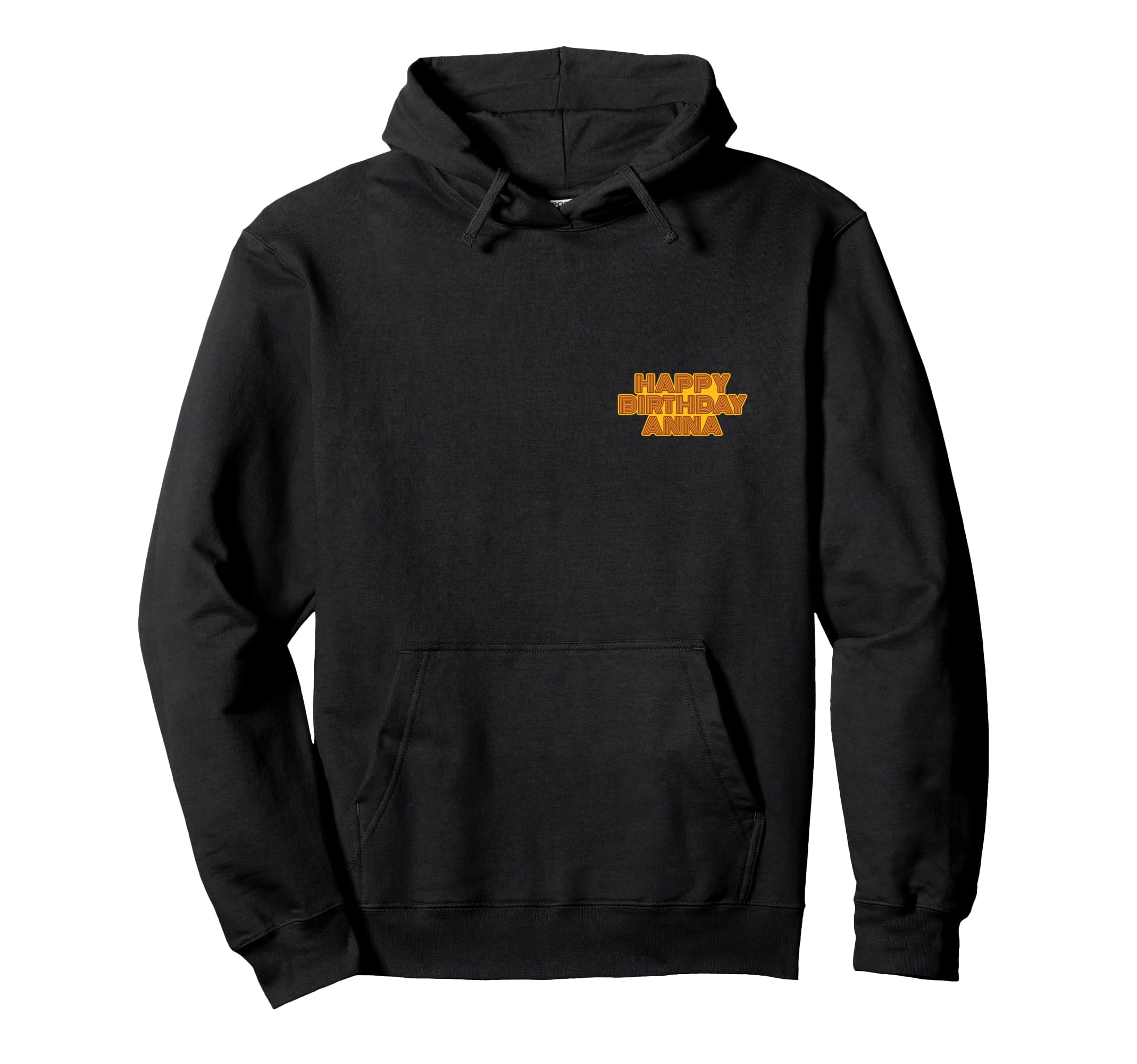 Happy Birthday Anna Personalized Name Hoodie - Custom Art Print Unisex - T-Shirt, Sweatshirt, Hoodie