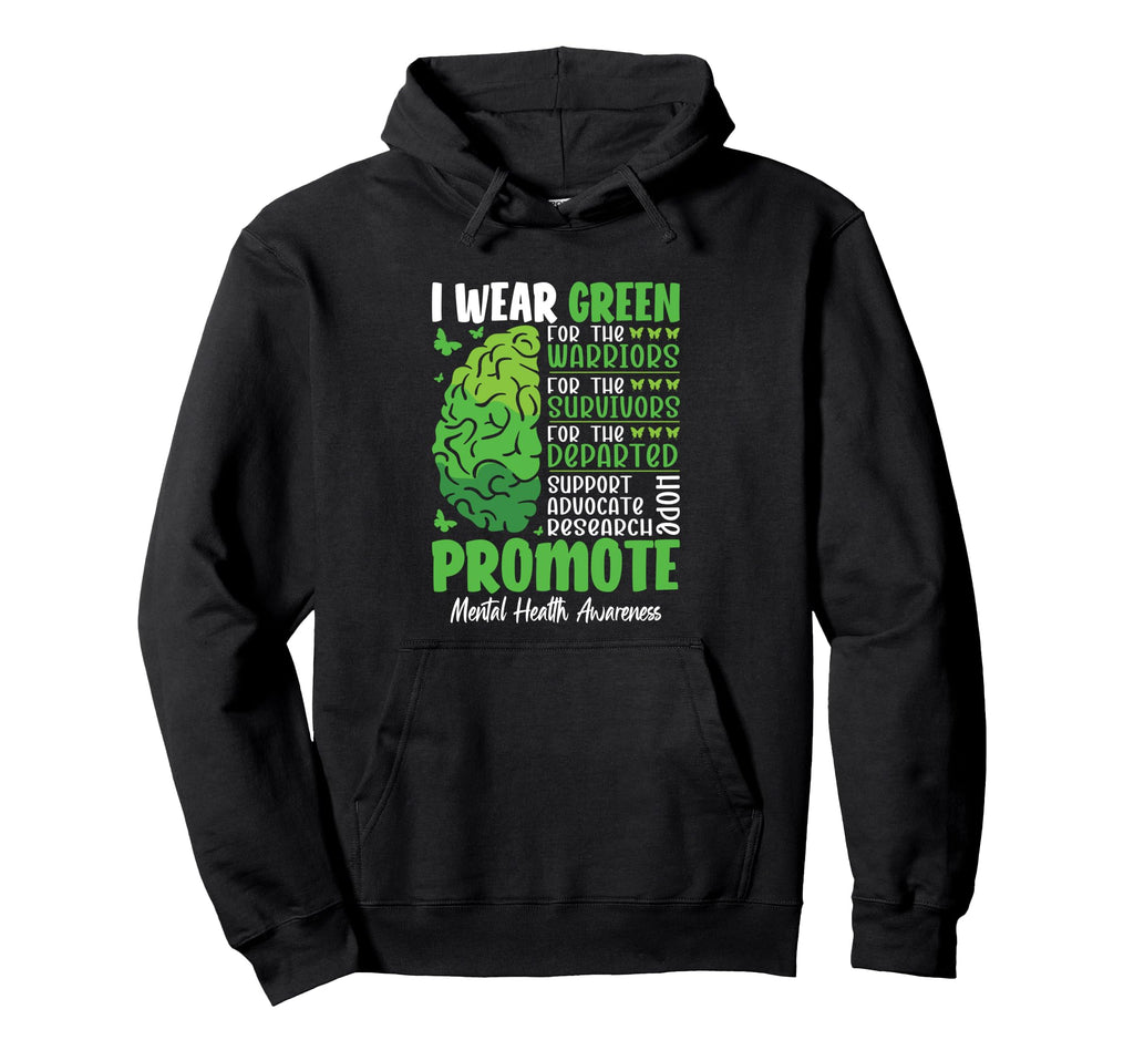 I Wear Green Promote Mental Health Hoodie - Fun Novelty Design Men Women - T-Shirt, Sweatshirt, Hoodie