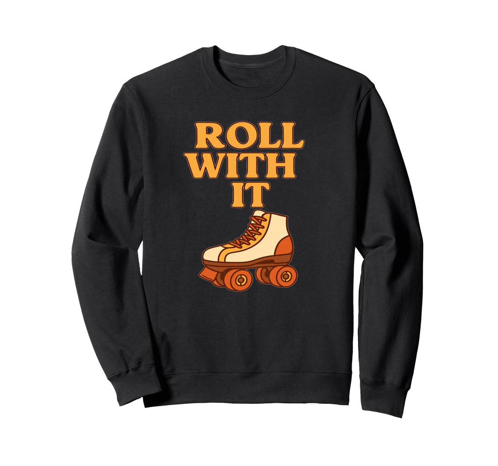 Roll It Roller Skate Sweatshirt - Custom Art Print for Adults - T-Shirt, Sweatshirt, Hoodie
