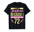 Dont Be Jealous Because I This Good 72 T-Shirt - Custom Art Print Unisex - T-Shirt, Sweatshirt, Hoodie