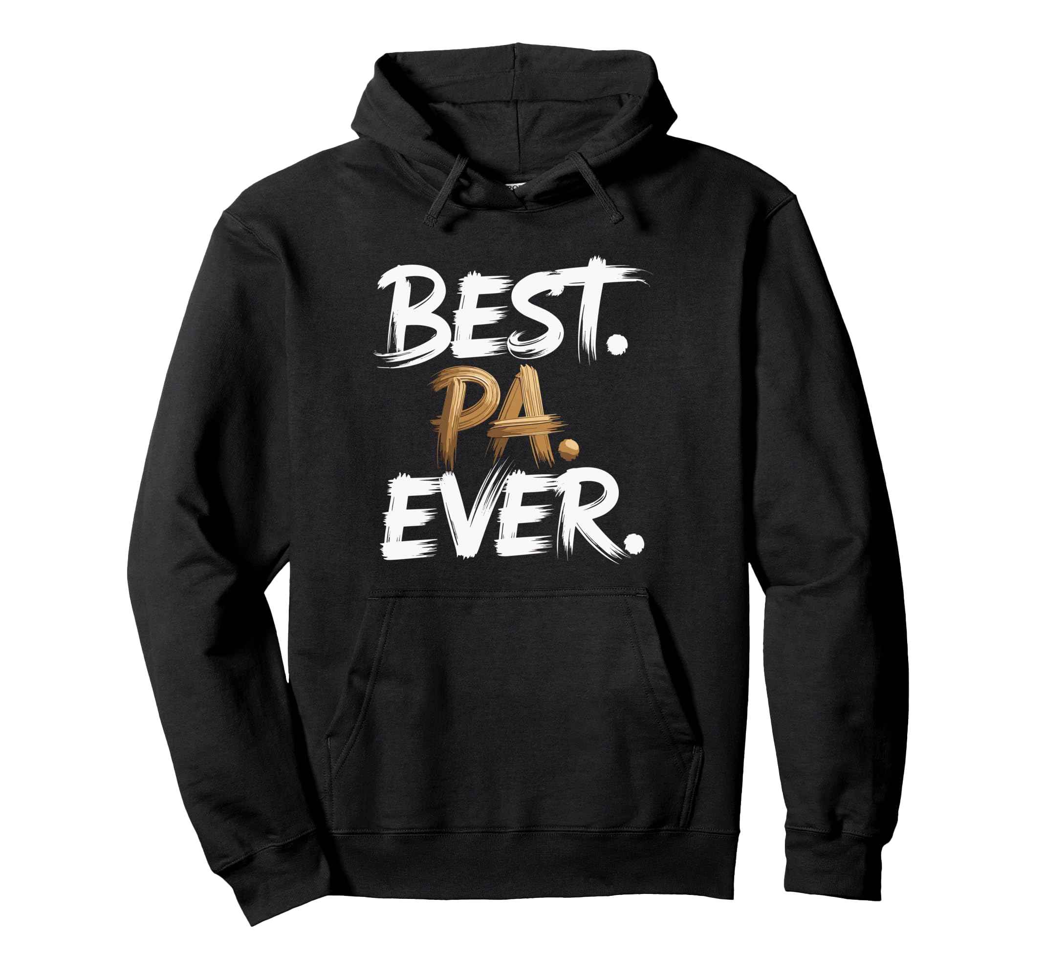 Best Pa Ever Funny Grandpa Family Hoodie - Graphic Print Men Women - T-Shirt, Sweatshirt, Hoodie