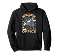 Motorcycle Biker Ill Be My Office Hoodie - Trendy Graphic Unisex - T-Shirt, Sweatshirt, Hoodie