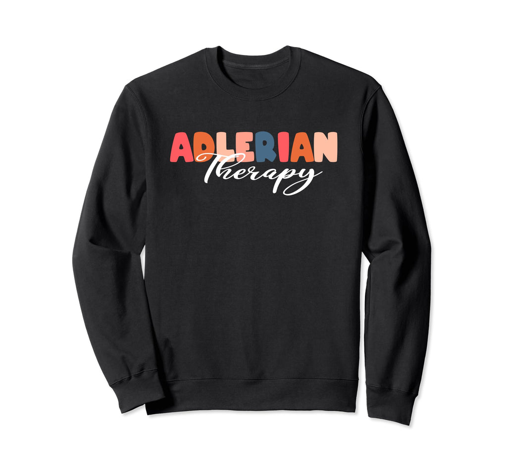 Adlerian Therapy Therapist Sweatshirt - Trendy Graphic for Adults - T-Shirt, Sweatshirt, Hoodie
