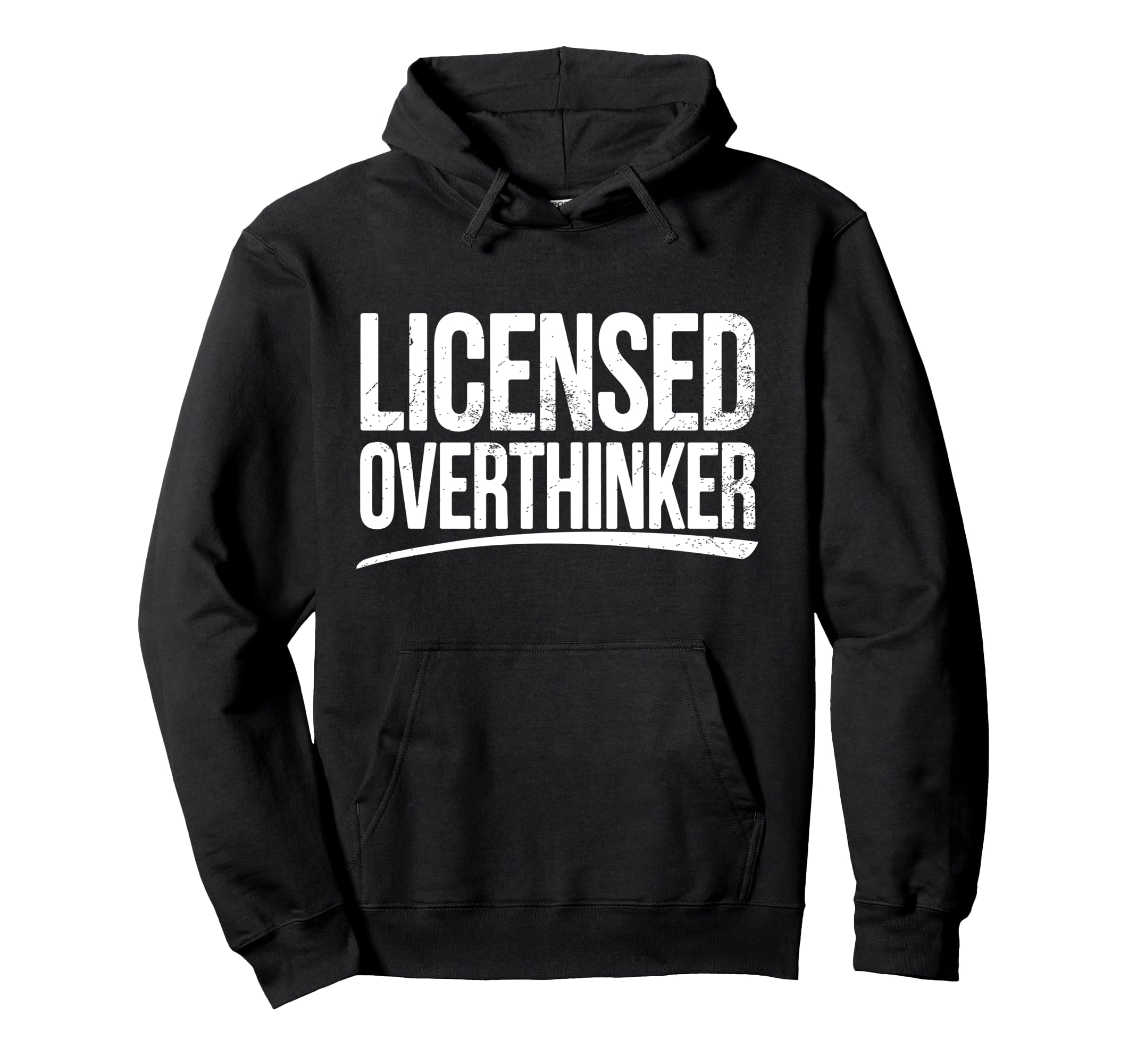 Licensed Overthinker Funny Sarcastic Hoodie - Fun Novelty Design Unisex - T-Shirt, Sweatshirt, Hoodie