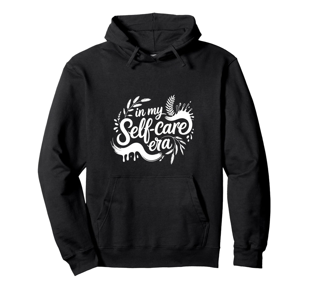 My Self Care Era Healing Journey Self Hoodie - Minimalist Print Men Women - T-Shirt, Sweatshirt, Hoodie