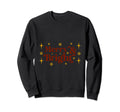 Holiday Merry Bright Word Art Sweatshirt - Aesthetic Graphic Men Women - T-Shirt, Sweatshirt, Hoodie