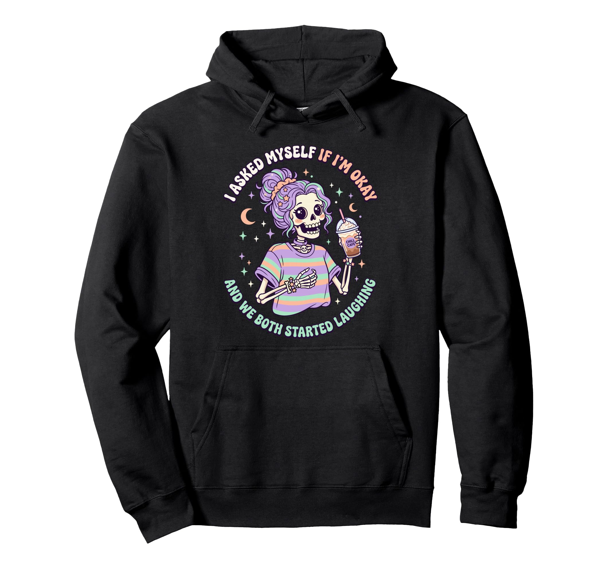 I Asked Myself If Im Okay And We Both Hoodie - Custom Art Print Men Women - T-Shirt, Sweatshirt, Hoodie
