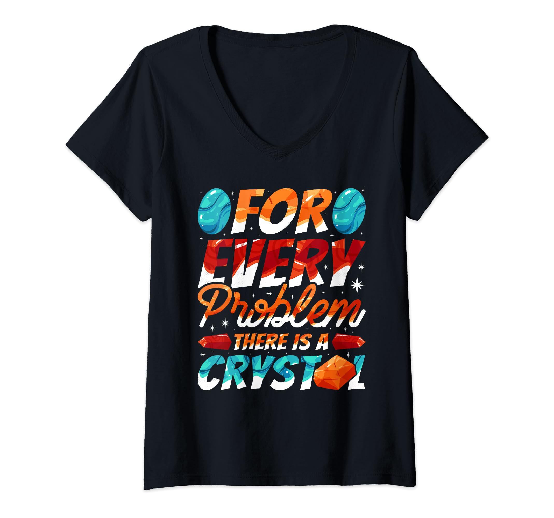 Womens Every Problem There Is Crystal T-Shirt - Graphic Print for Adults - T-Shirt, Sweatshirt, Hoodie