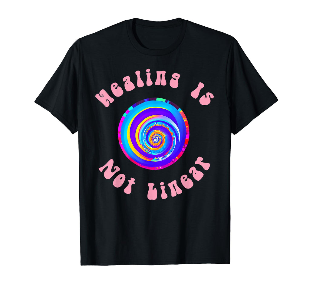 Healing Is Not Linear Mental Health T-Shirt - Novelty Apparel Unisex - T-Shirt, Sweatshirt, Hoodie