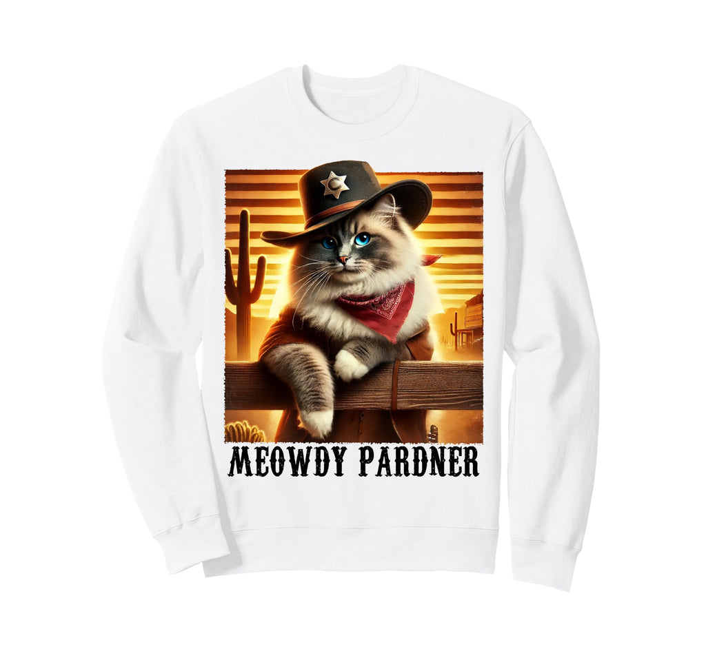 Ragdoll Cat Meowdy Pardner Cowboy Sweatshirt - Trendy Graphic Men Women - T-Shirt, Sweatshirt, Hoodie