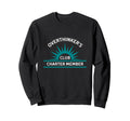 Over Thinkers Club Charter Member Sweatshirt - Custom Art Print Unisex - T-Shirt, Sweatshirt, Hoodie