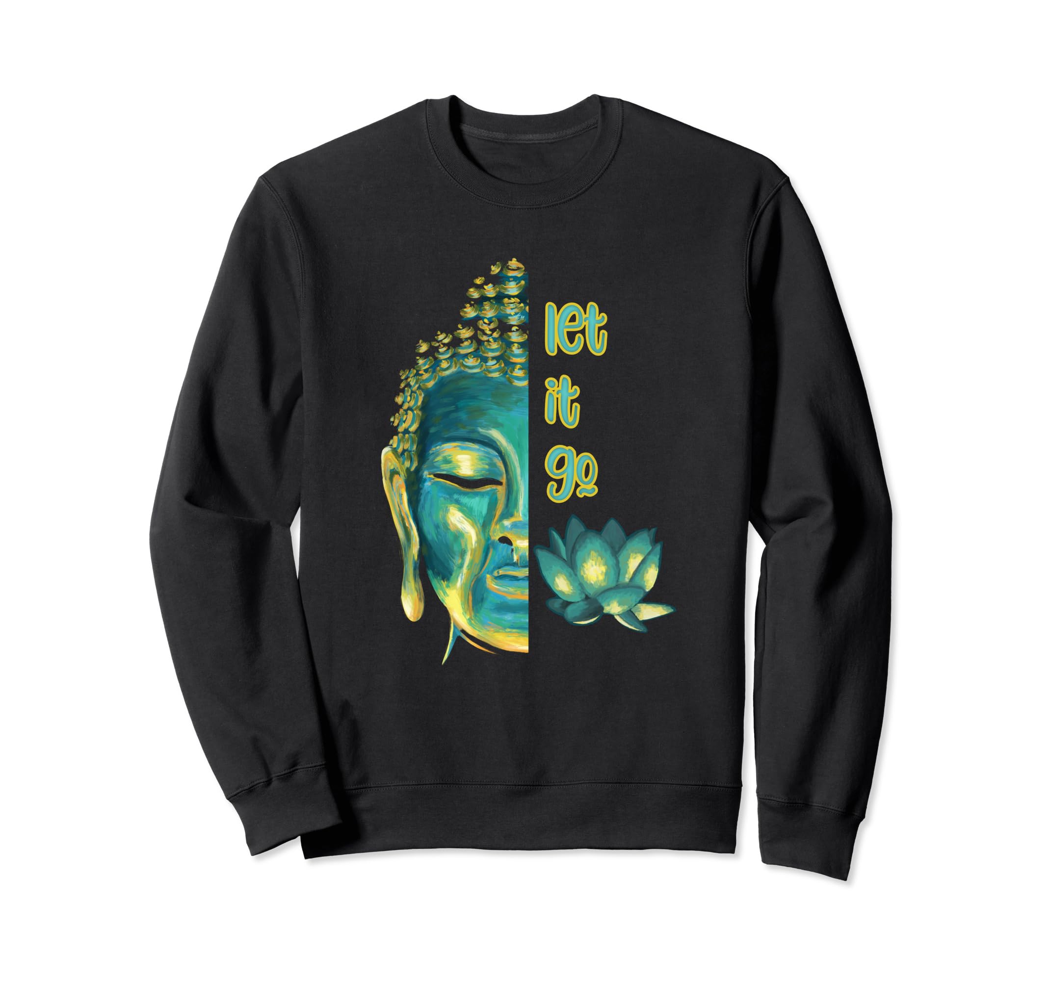 Let It Go Buddhism Buddha Vossagga Sweatshirt - Trendy Graphic Men Women - T-Shirt, Sweatshirt, Hoodie