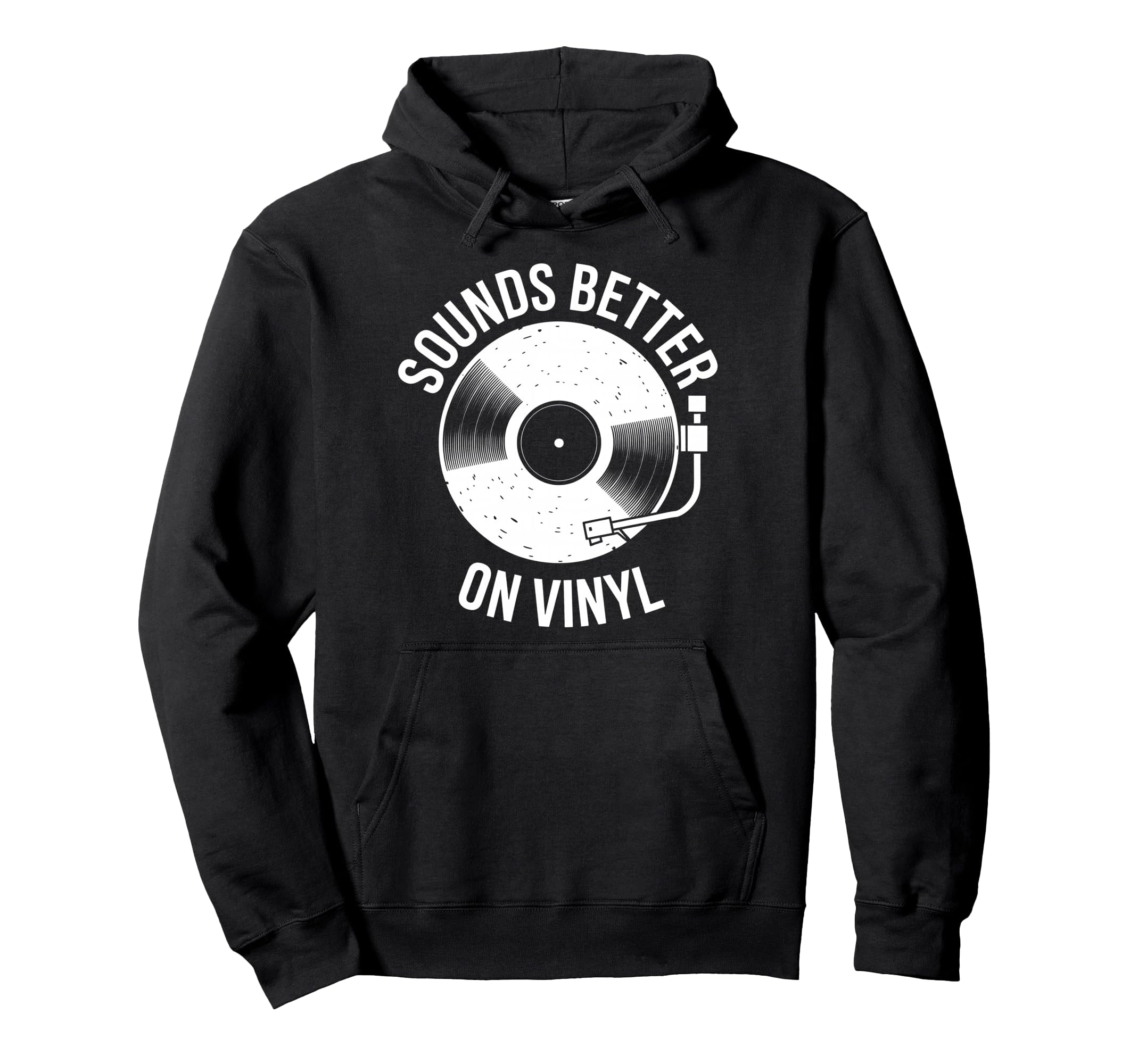 Sounds Better Vinyl Record Player Hoodie - Minimalist Print for Adults - T-Shirt, Sweatshirt, Hoodie