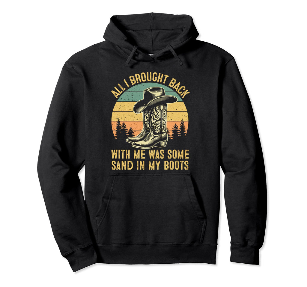 Sand My Boots Western Cowboy Boots Hoodie - Casual Everyday Wear Unisex - T-Shirt, Sweatshirt, Hoodie