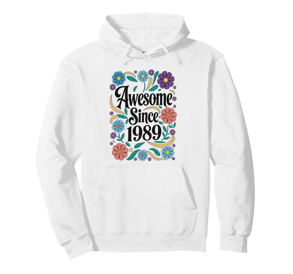 Awesome Since 1989 Floral Hoodie - Aesthetic Graphic Men Women - T-Shirt, Sweatshirt, Hoodie