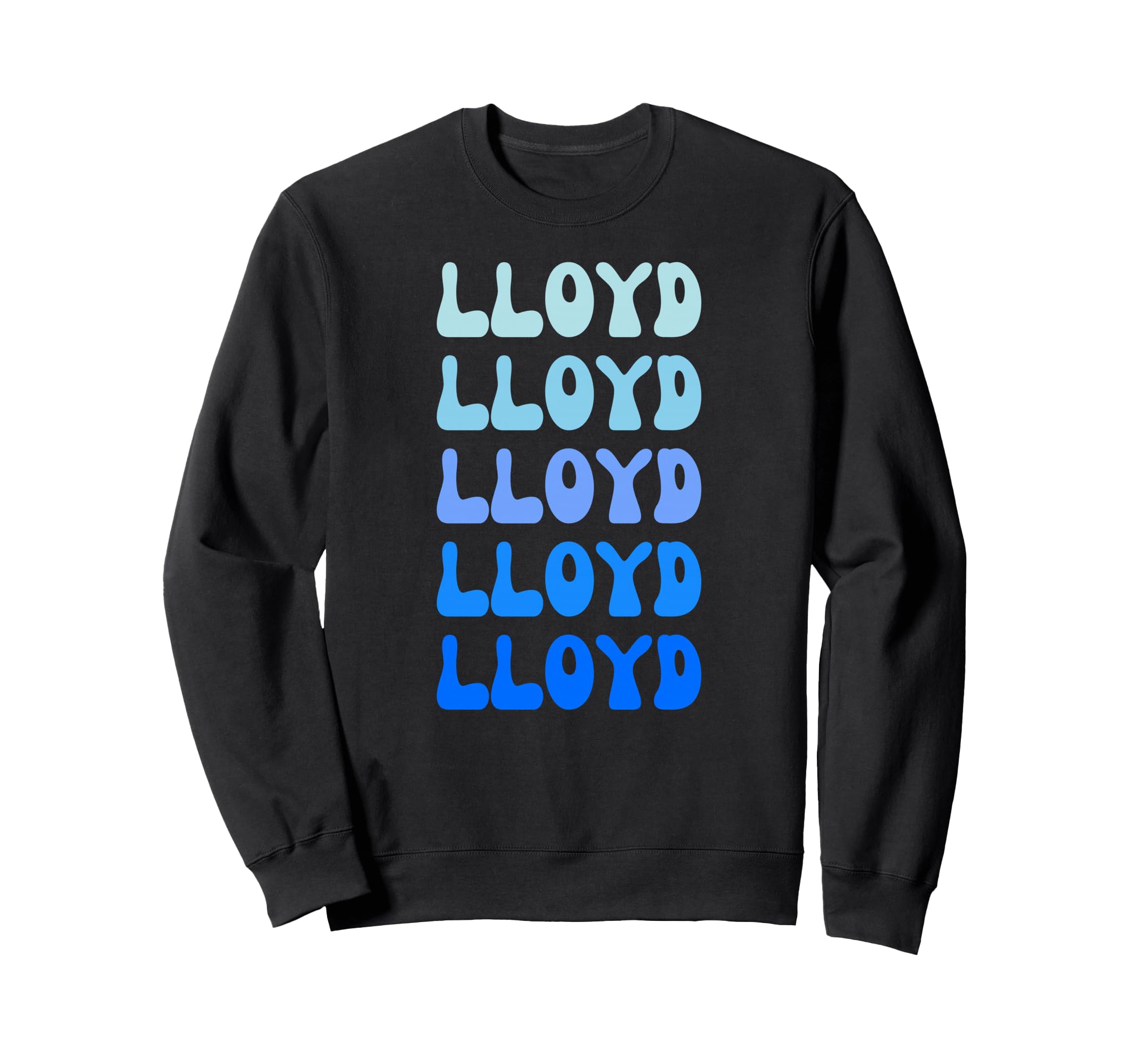Lloyd Name Stack Sweatshirt - Streetwear Style Men Women - T-Shirt, Sweatshirt, Hoodie